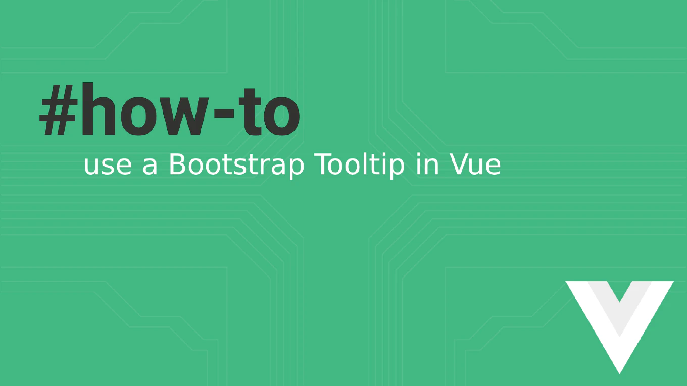 How to Use Bootstrap Tooltip in Vue 3 – The Right Way with CoreUI